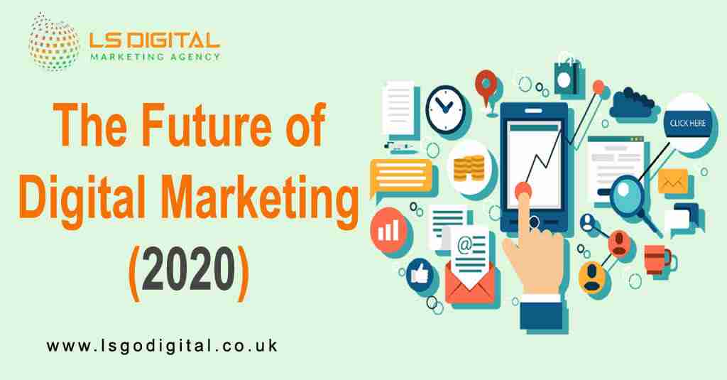 the-future-of-deigital-marketing-2020-lsdigital-1