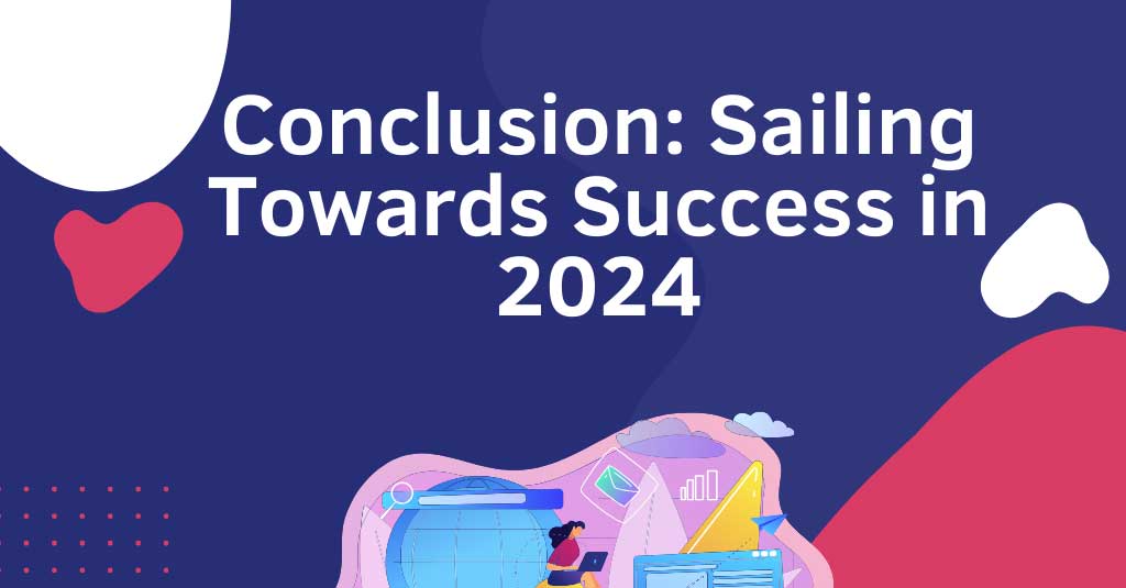 Sailing Towards Success in 2024 
